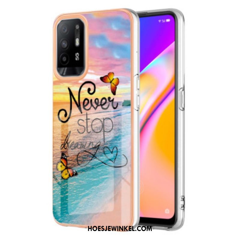 Hoesje voor Oppo A94 5G Stop Nooit Met Dromen