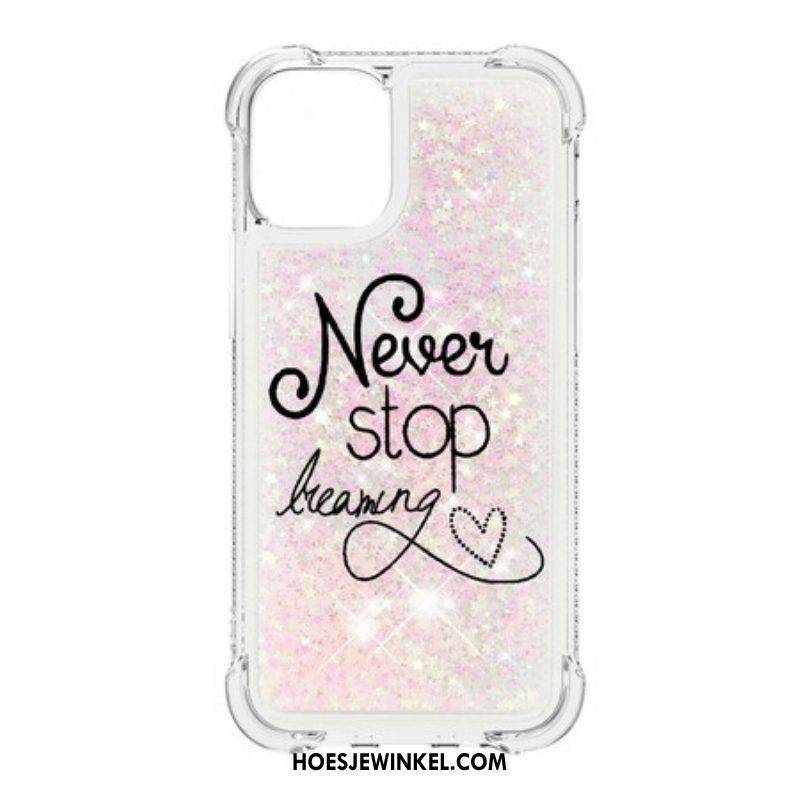 Hoesje voor iPhone 13 Pro Max Stop Nooit Met Dromen Glitter