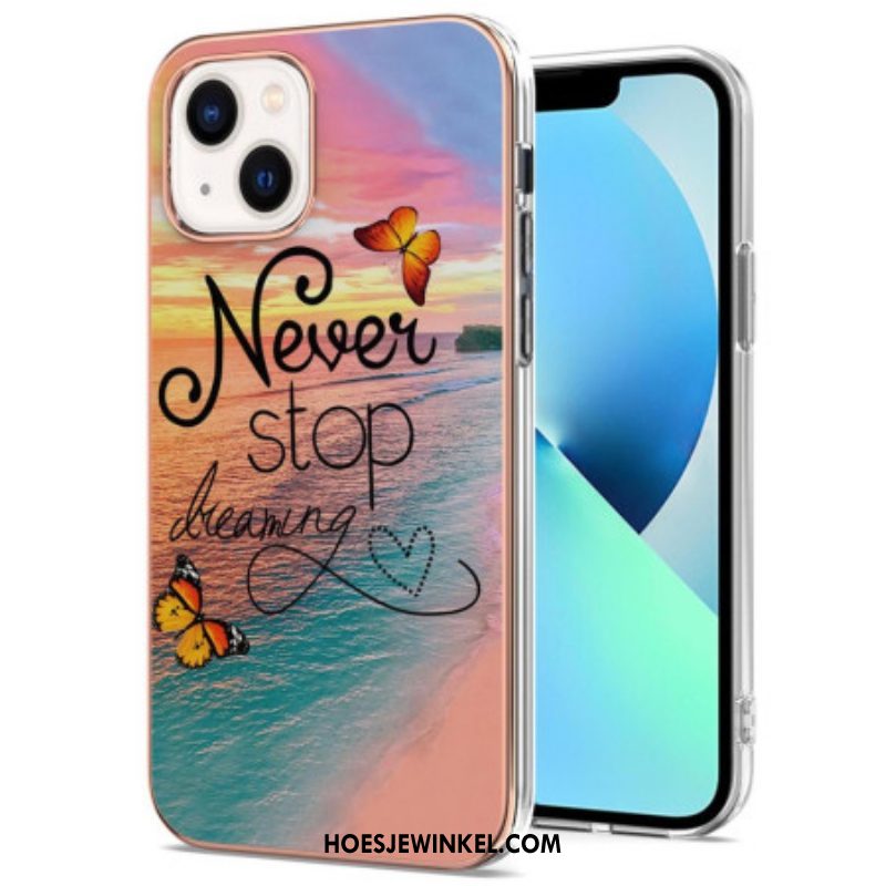 Hoesje voor iPhone 15 Stop Nooit Met Dromen